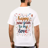 Happy New year to my Liebe T-Shirt (Rückseite)
