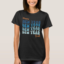 Happy New Year Y'all Retro Groovy Women T-Shirt