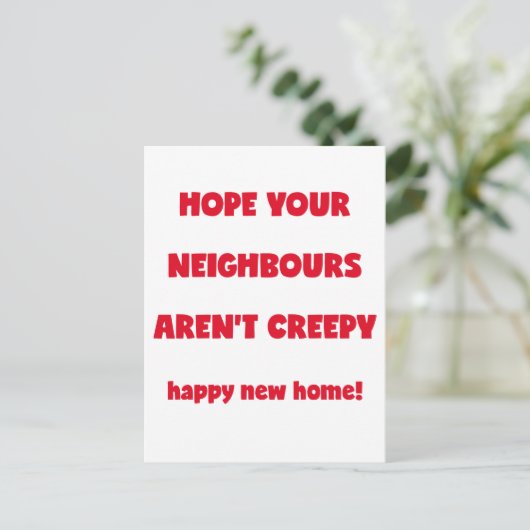 Happy New Zuhause | Creepy Neighbors - Funny Quote Postkarte (Stehend Vorderseite)