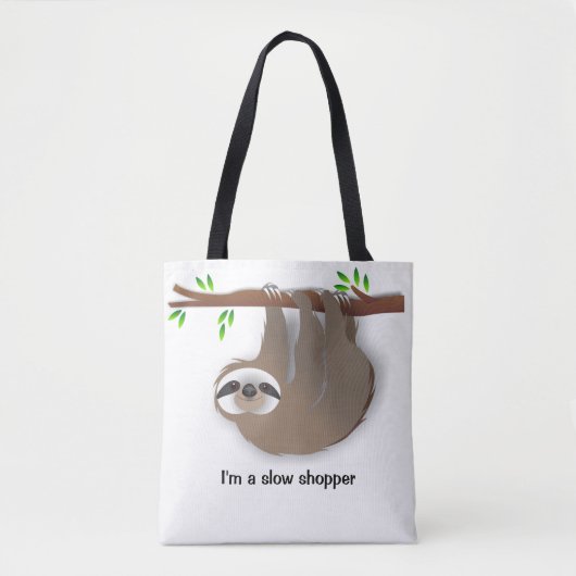 Happy Niedlich Brown Sloth "Ich bin ein langsamer  Tasche (Vorderseite)
