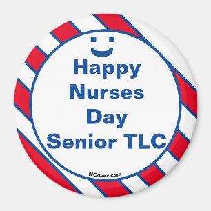 Happy Nurses Day Senior TLC Lächeln Spaß Magnet