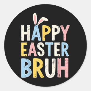 Happy Oaster Bruh Meme Funny Bunny Eggs Teens Boys Runder Aufkleber