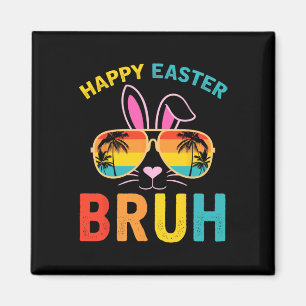 Happy Oaster Bruh Shirt Bruh Meme Funny Sprichwort Magnet