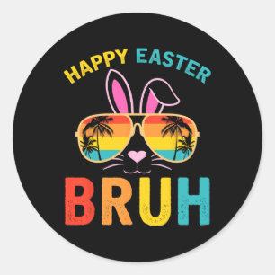 Happy Oaster Bruh Shirt Bruh Meme Funny Sprichwort Runder Aufkleber