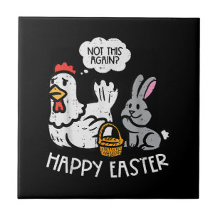 Happy Oaster Bunny Chicken Nicht wieder Funny Men Fliese