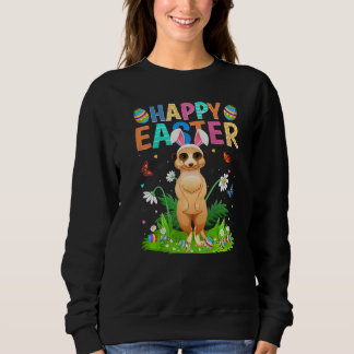 Happy Oaster Bunny Egg Funny Meerkat Ostersonntag Sweatshirt