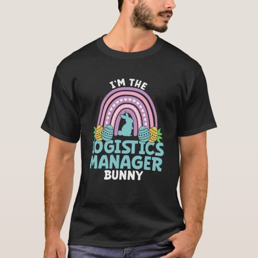 Happy Oaster Day I m the Logistics Manager Bunny T-Shirt (Vorderseite)