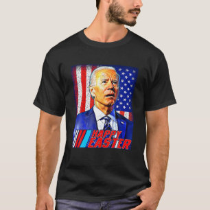 Happy Oaster Funny Joe Biden 4. Juli Männer Frauen T-Shirt