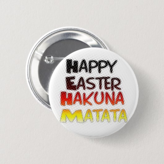 Happy Oaster: Hakuna Matata Text Art Design Button (Vorne & Hinten)