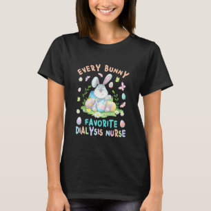 Happy Oaster Jeder Bunny ist Lieblings-Dialyse Nur T-Shirt