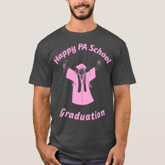 Happy PA School Abschluss 1 T-Shirt