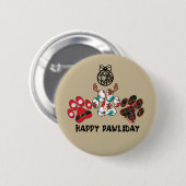 Happy Pawliday - Weihnachts-Feiertag Button (Vorne & Hinten)
