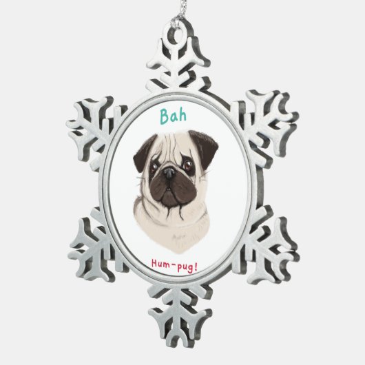 Happy Pawlidays Bah Hum-Mops Schneeflocken Zinn-Ornament (Rechts)