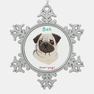 Happy Pawlidays Bah Hum-Mops Schneeflocken Zinn-Ornament