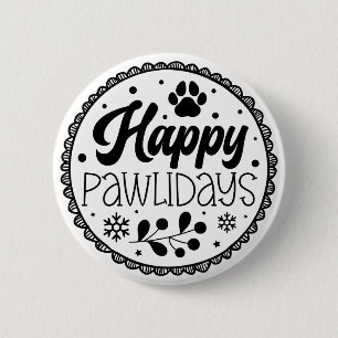 Happy Pawlidays Funny Christmas Dog Sprichwort Button