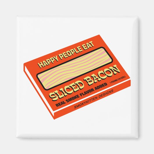 Happy People Eat Bacon Magnet (Vorne)