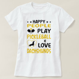 Happy People spielen Pickleball und Liebe Dackeln: T-Shirt