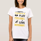 Happy People spielen Pickleball und Liebe Dackeln: T-Shirt (Vorderseite)