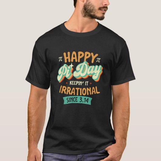 Happy Pi Day Pi Day Math Lover Science Teacher Pi T-Shirt (Vorderseite)