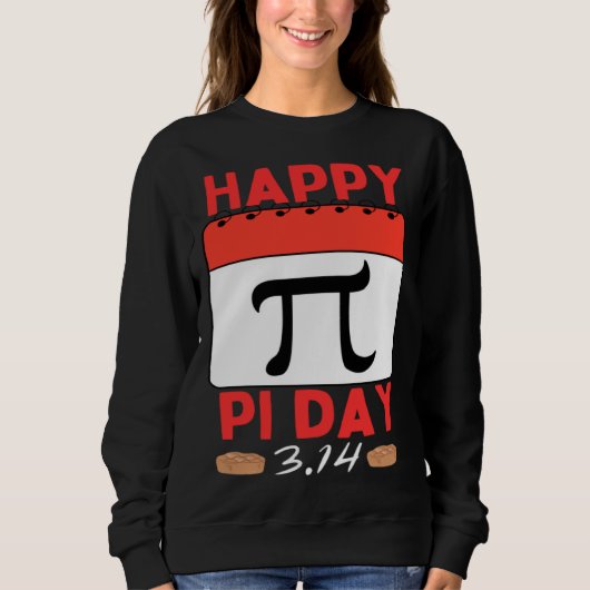 Happy Pi Day Pie Day calendar Mathematics Pi Symbo Sweatshirt (Vorderseite)