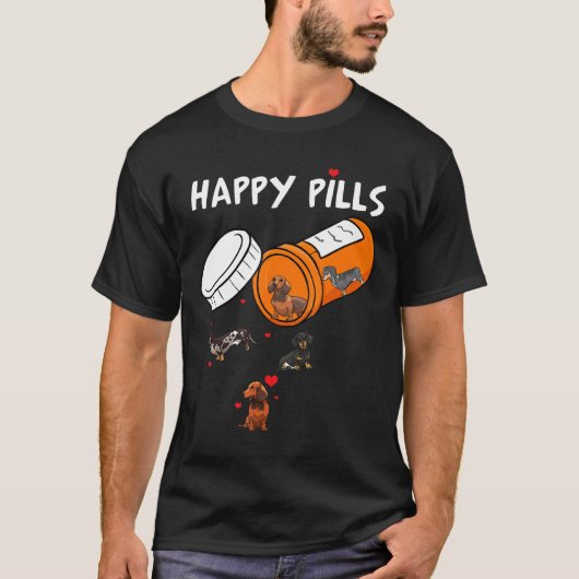Happy Pillen Niedliche Dackeln Liebhaber Geschenke T-Shirt (Vorderseite)