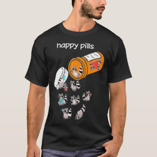 Happy Pills Raccoon Funny Raccoon Lover T-Shirt