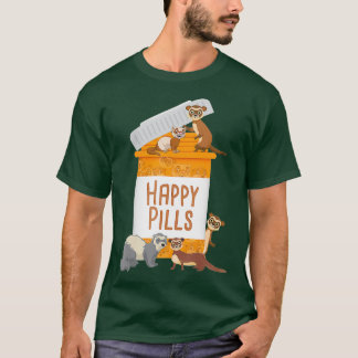 Happy Pills - Tierbesitzer von Ferret Zoo T-Shirt