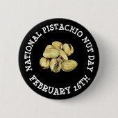 Happy Pistachio Nut Day 26. Februar Button (Vorderseite)