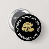 Happy Pistachio Nut Day 26. Februar Button (Vorne & Hinten)