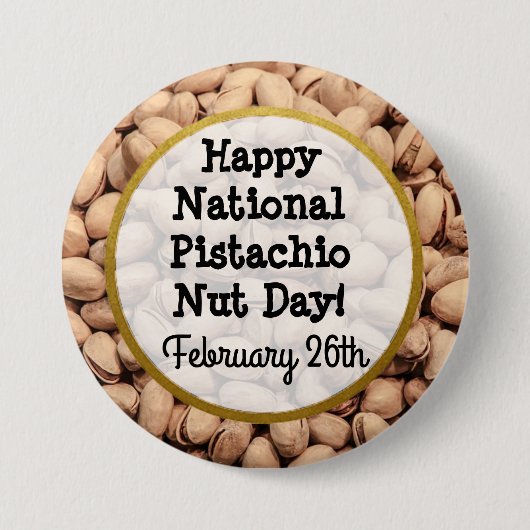 Happy Pistachio Nut Day 26. Februar Button (Vorderseite)