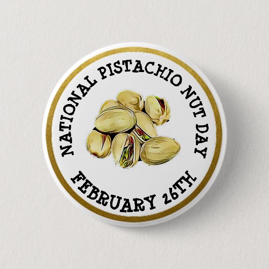 Happy Pistachio Nut Day 26. Februar Button (Vorderseite)