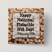 Happy Pistachio Nut Day 26. Februar Button (Vorderseite)