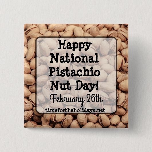 Happy Pistachio Nut Day 26. Februar Button (Vorderseite)
