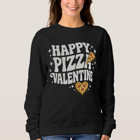 Happy Pizza Valentine Funny Pizza Love Design Sweatshirt (Vorderseite)