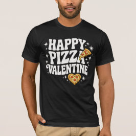 Happy Pizza Valentine Funny Pizza Love Design T-Shirt