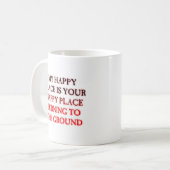 Happy Place Burning Funny Mug Kaffeetasse (Vorderseite Links)