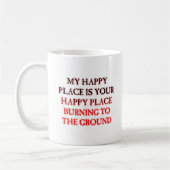 Happy Place Burning Funny Mug Kaffeetasse (Links)