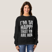 Happy Positive Affirmation Kind Motivational Teach Sweatshirt (Vorne ganz)