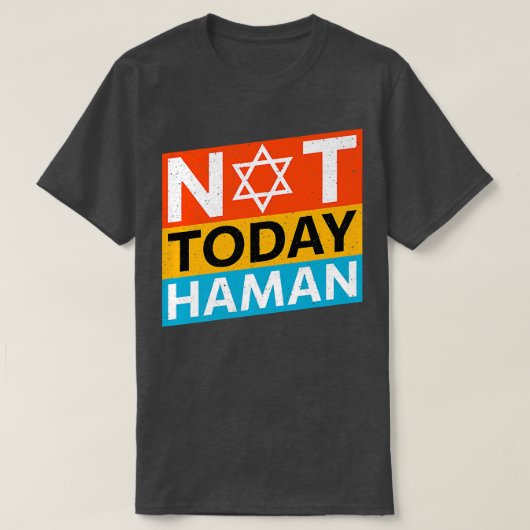 Happy Purim Costume Idee nicht heute Haman jüdisch T-Shirt (Design vorne)