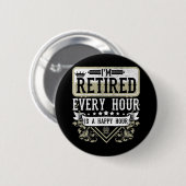 Happy Rente Männer Frauen ermüden Coworker Spaß Button (Vorne & Hinten)