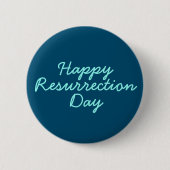 Happy Resurrecrecrection Day in Blue Button (Vorderseite)