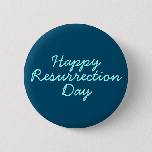 Happy Resurrecrecrection Day in Blue Button (Vorderseite)