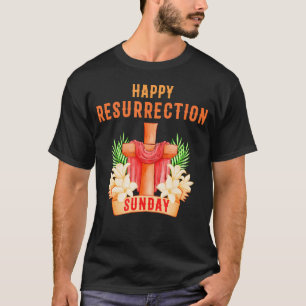 Happy Resurrection Sonntag Ostern Jesus Christlich T-Shirt