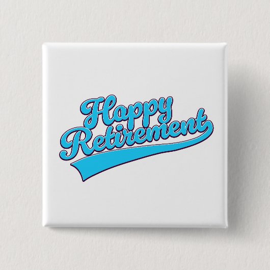 Happy Retirement Blue Edition Button (Vorderseite)