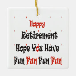 Happy Retirement Keramikornament