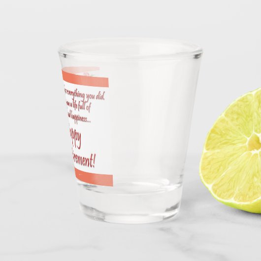 Happy Retirement Schnapsglas (Rechts)