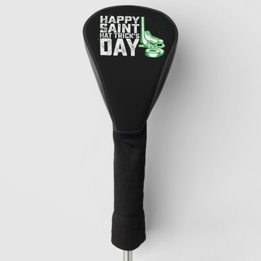 Happy Saint Hat Trick's Day Ice Hockey St Patricks Golf Headcover (Vorderseite)