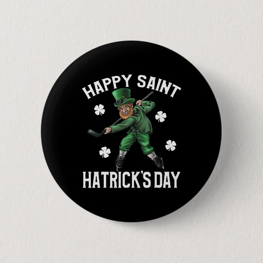 Happy Saint Hatricks Day St Patrick's Day Hockey L Button (Vorderseite)