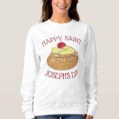 Happy Saint Joseph's Day Italienische Konditorei Z Sweatshirt (Vorderseite)