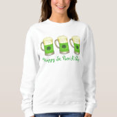 Happy Saint Patrick's Day Green Beer Sweatshirt (Vorderseite)